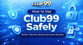 How to Use Club99 Safely: Smart Tips for Secure Account Access